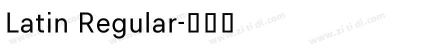 Latin Regular字体转换
